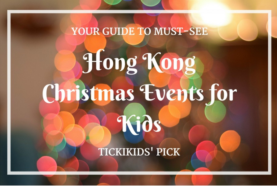 Guide to Must-See Hong Kong Christmas Events for Kids