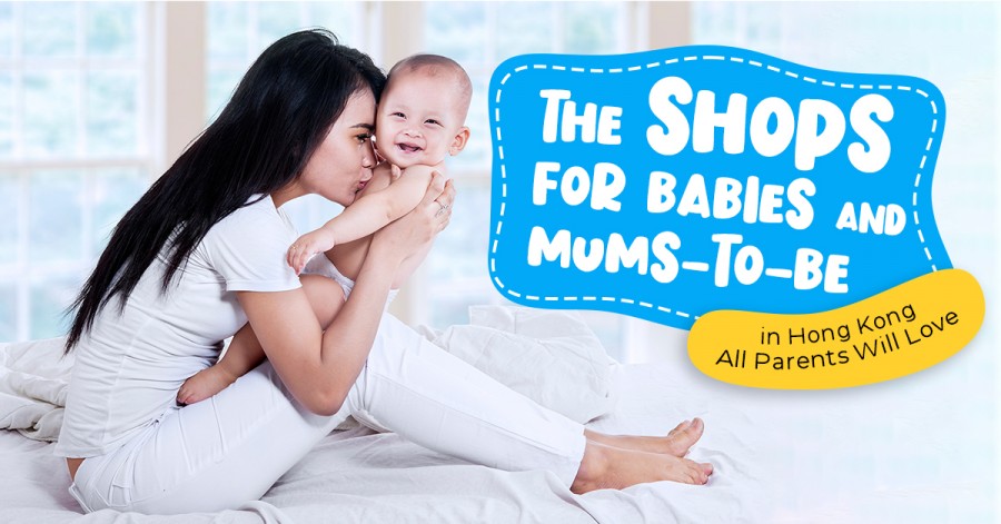 The Shops for Babies and Mums-to-Be in Hong Kong All Parents Will Love