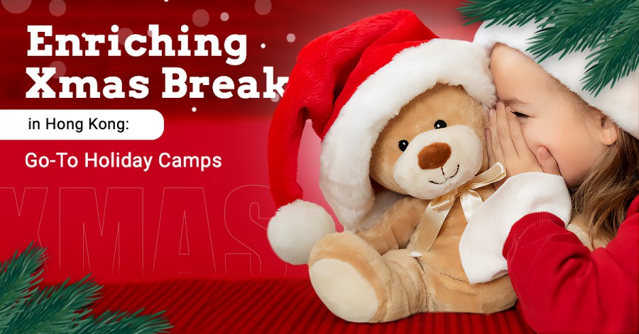 Enriching Xmas Break in Hong Kong: Go-To Holiday Camps