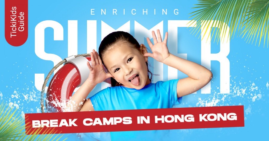 Enriching Summer break camps in Hong Kong: TickiKids Guide