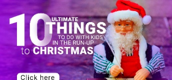 10 Ultimate Things to Do with Kids in the Run-up to Christmas