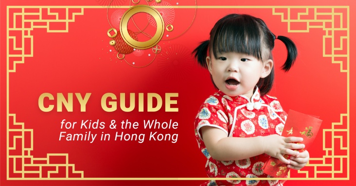 CNY Guide for Kids and the Whole Family in Hong Kong 