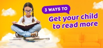 3 ways to get your child to read more