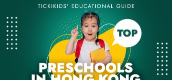 TickiKids' Educational Guide: Top preschools in Hong Kong