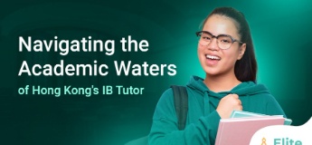 Navigating the Academic Waters of Hong Kong's IB Tutor