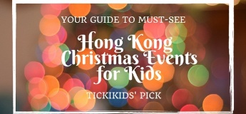 Guide to Must-See Hong Kong Christmas Events for Kids